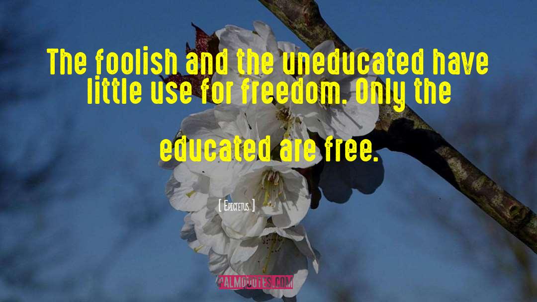 Uneducated quotes by Epictetus