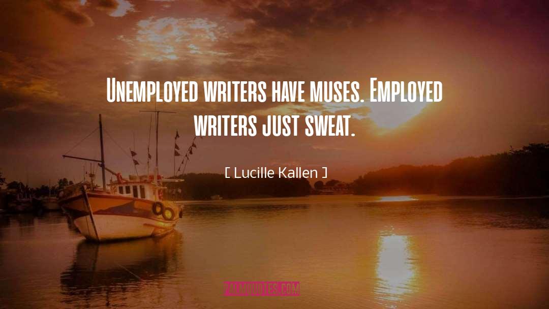Unemployed quotes by Lucille Kallen
