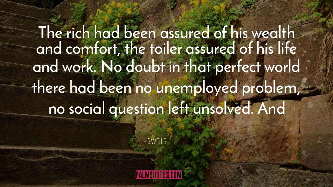 Unemployed quotes by H.G.Wells