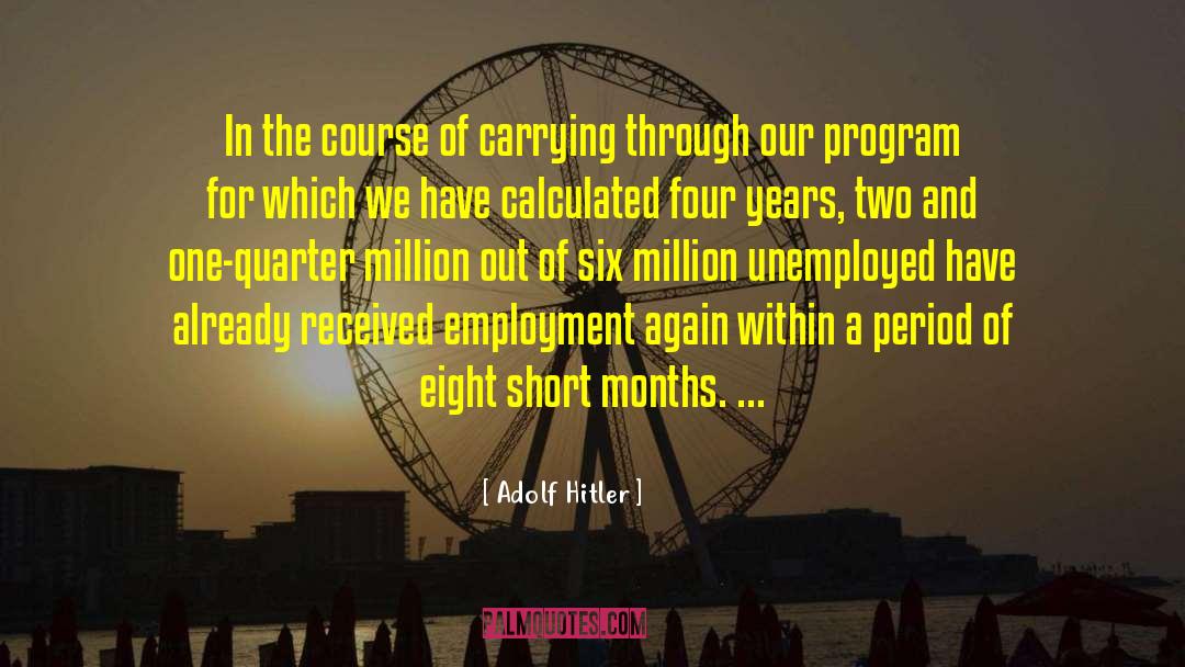 Unemployed quotes by Adolf Hitler