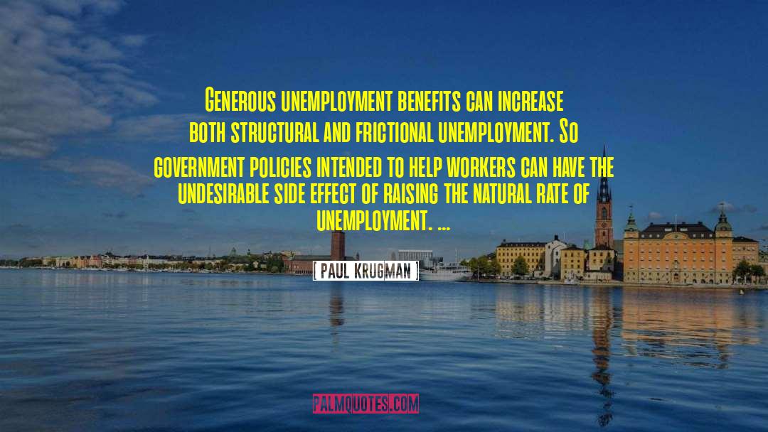 Unemployment Benefits quotes by Paul Krugman
