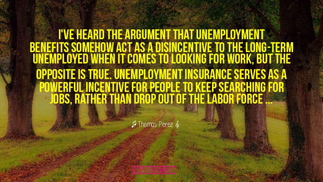 Unemployment Benefits quotes by Thomas Perez