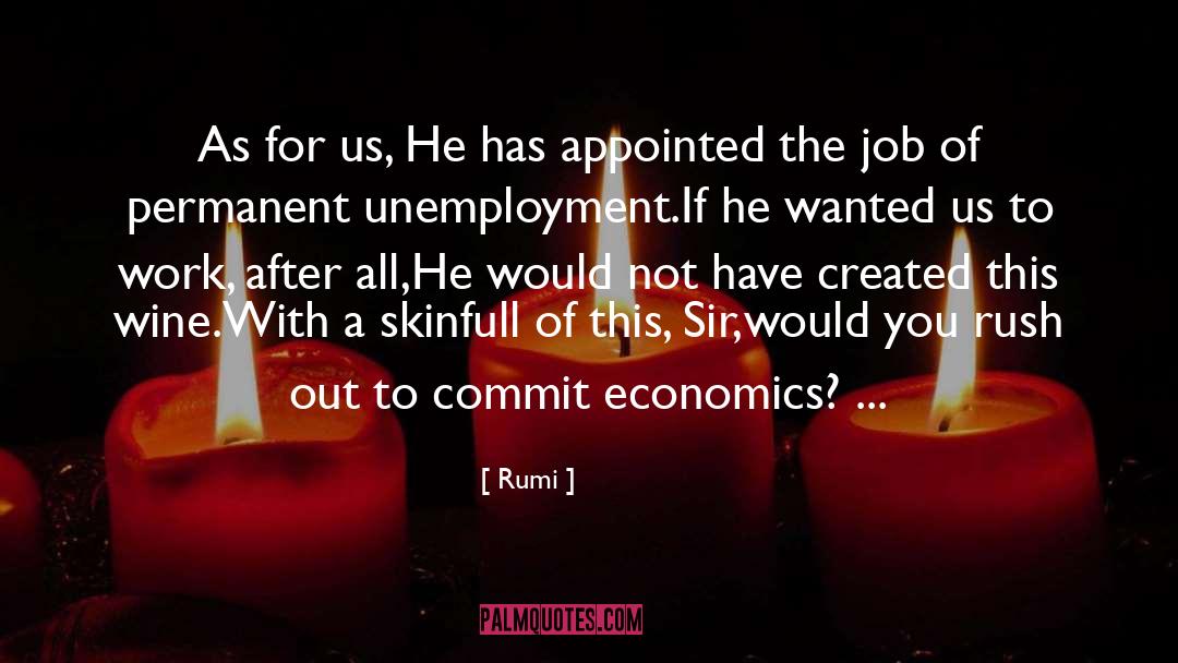 Unemployment Jobless quotes by Rumi