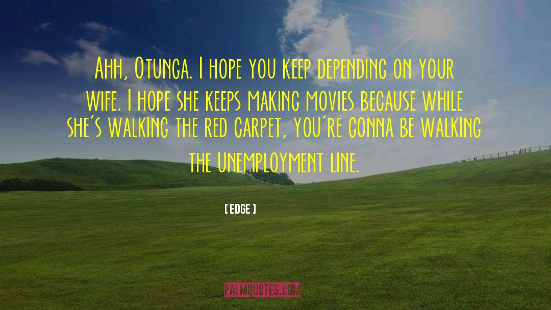Unemployment Jobless quotes by Edge