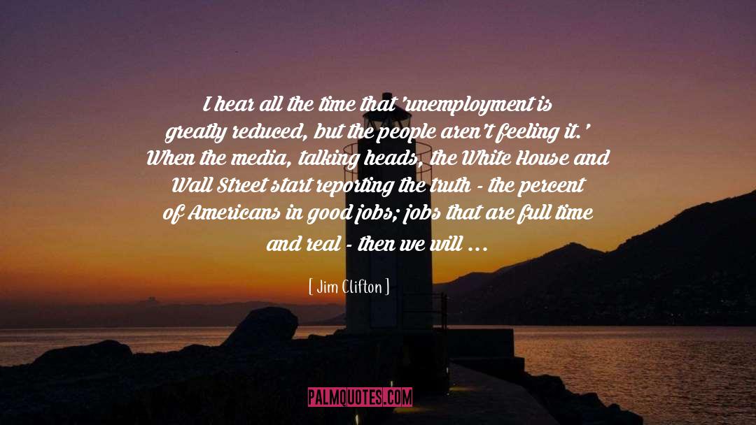 Unemployment quotes by Jim Clifton