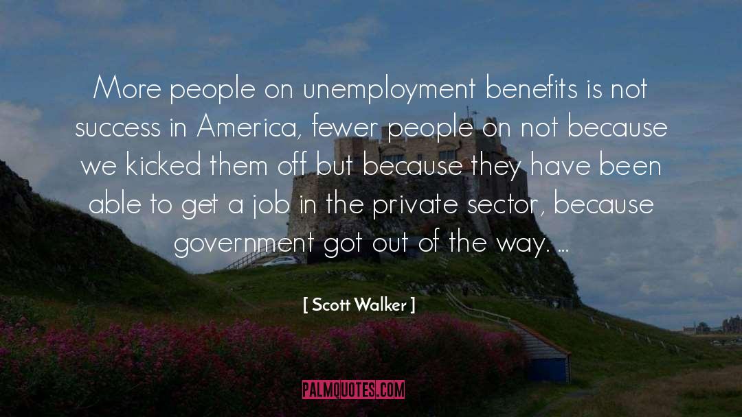 Unemployment quotes by Scott Walker