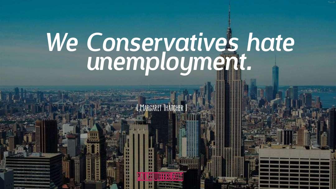Unemployment quotes by Margaret Thatcher