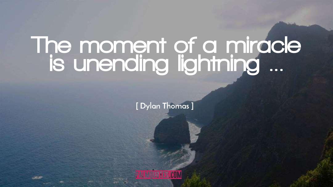 Unending quotes by Dylan Thomas