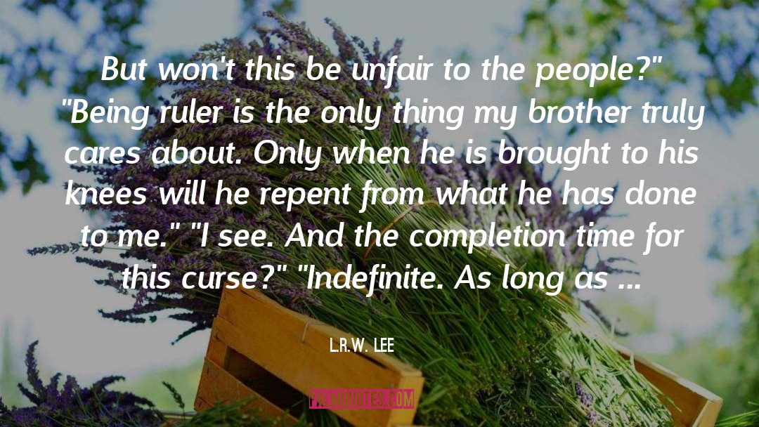 Unending quotes by L.R.W. Lee