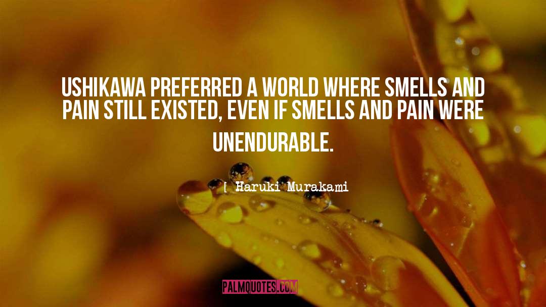 Unendurable quotes by Haruki Murakami