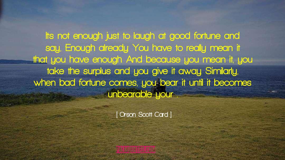 Unendurable quotes by Orson Scott Card