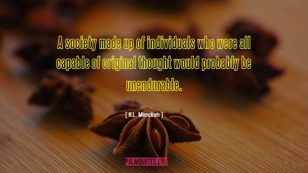 Unendurable quotes by H.L. Mencken