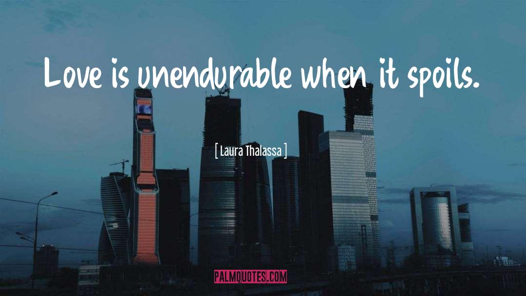 Unendurable quotes by Laura Thalassa