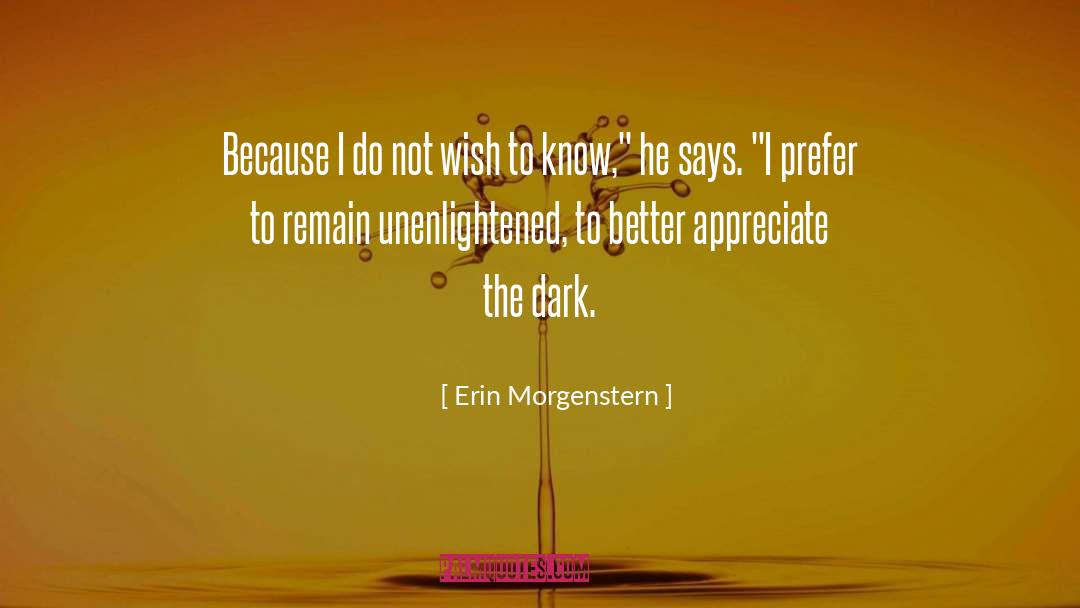 Unenlightened quotes by Erin Morgenstern