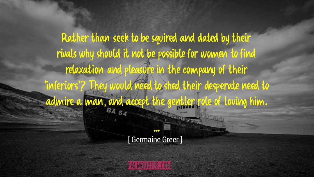 Unequal Relationship quotes by Germaine Greer