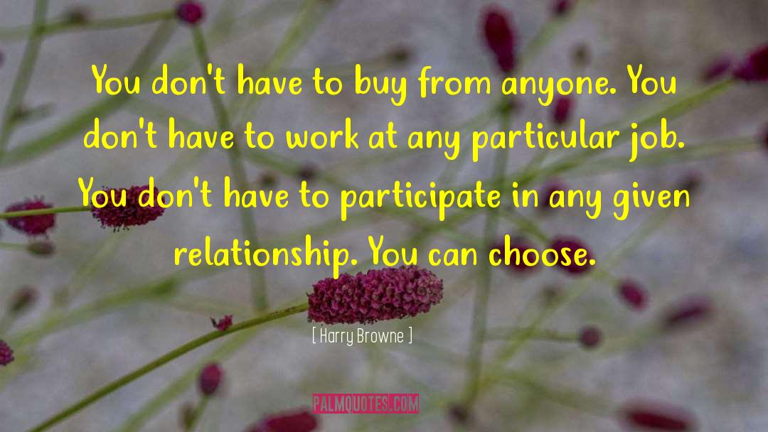Unequal Relationship quotes by Harry Browne