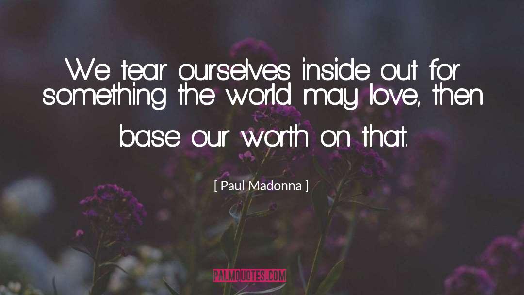 Unequal World quotes by Paul Madonna