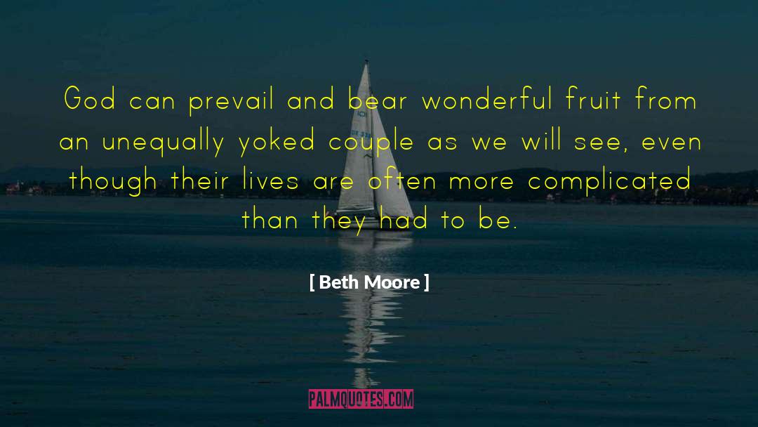 Unequally Yoked quotes by Beth Moore