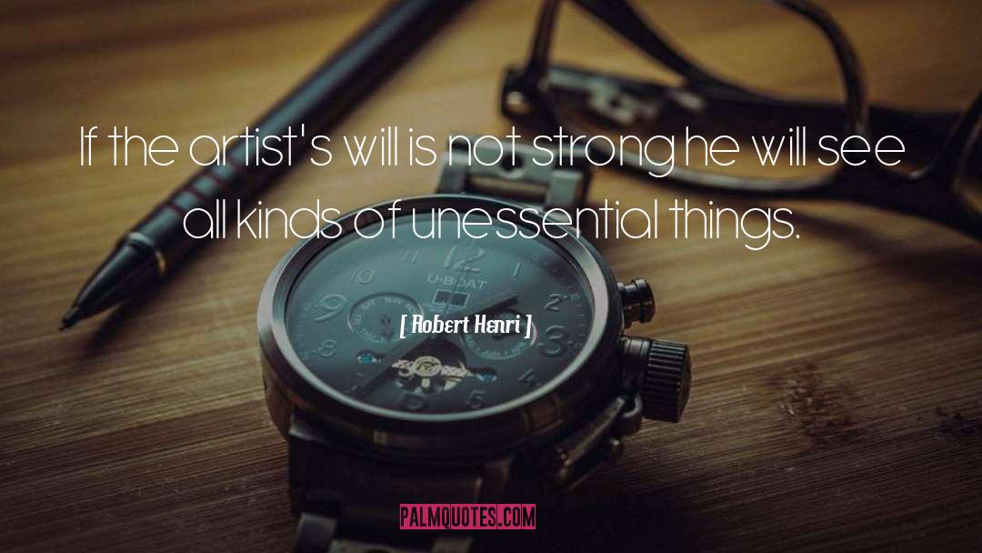 Unessential quotes by Robert Henri