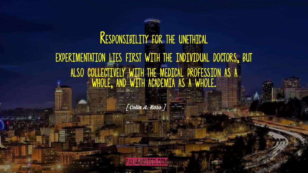 Unethical quotes by Colin A. Ross