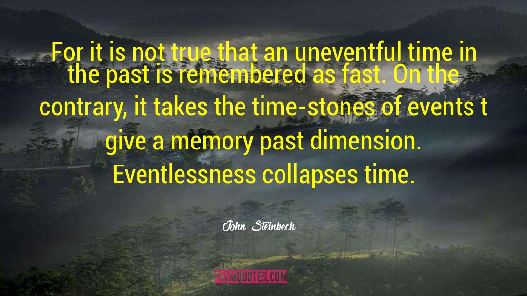 Uneventful quotes by John Steinbeck