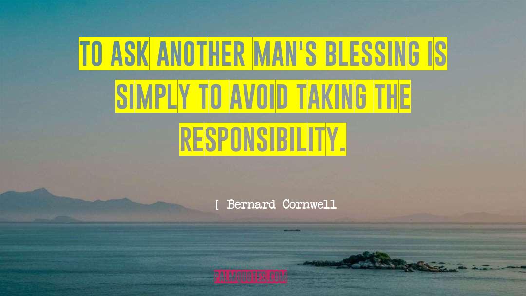 Unexpected Blessing quotes by Bernard Cornwell