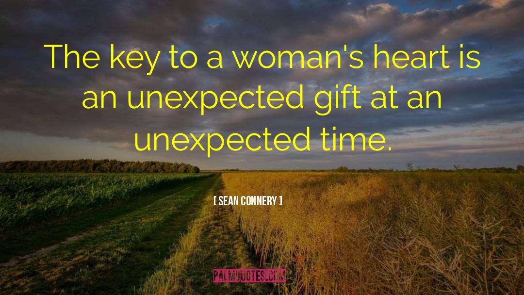Unexpected Gifts quotes by Sean Connery