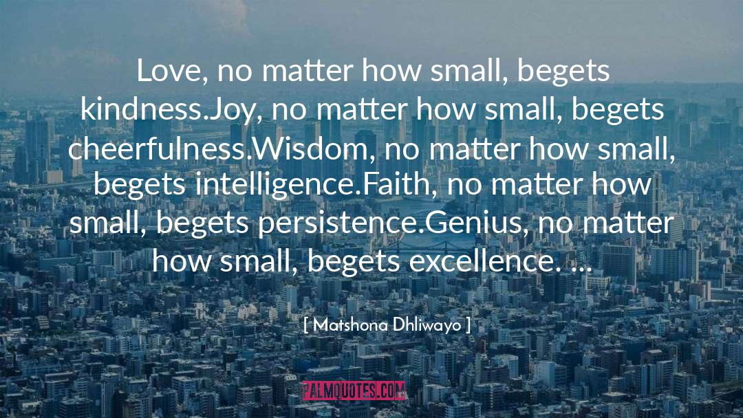Unexpected Kindness quotes by Matshona Dhliwayo