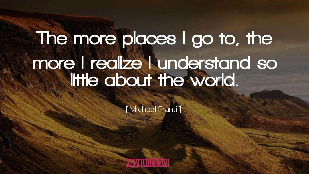 Unexpected Places quotes by Michael Franti