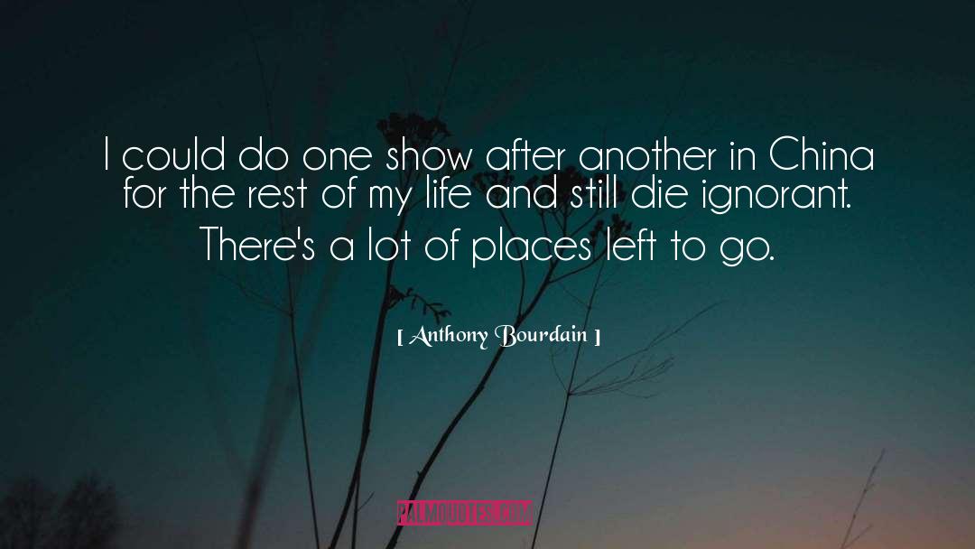 Unexpected Places quotes by Anthony Bourdain