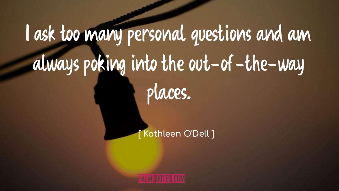 Unexpected Places quotes by Kathleen O'Dell