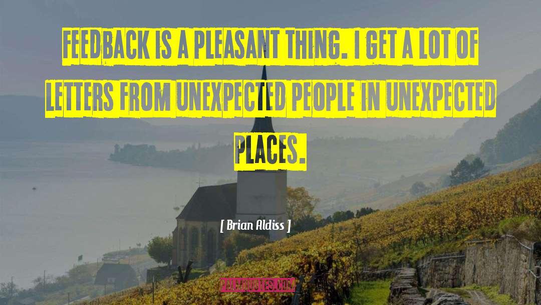 Unexpected Places quotes by Brian Aldiss