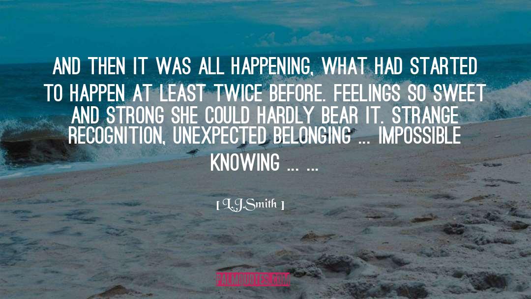 Unexpected Places quotes by L.J.Smith