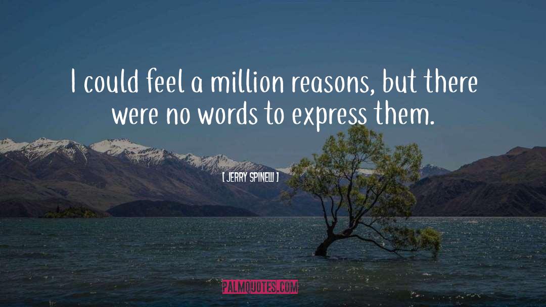 Unexpressed Thoughts quotes by Jerry Spinelli