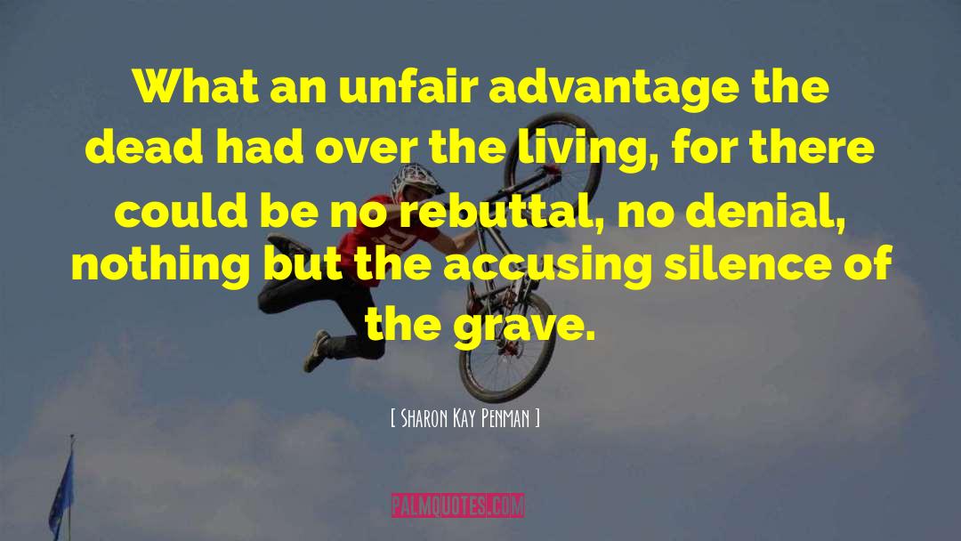 Unfair Advantage quotes by Sharon Kay Penman