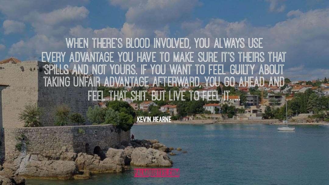 Unfair Advantage quotes by Kevin Hearne