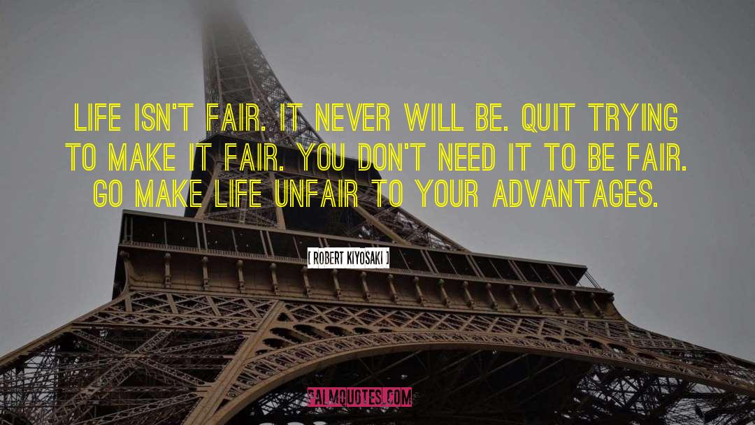 Unfair Advantage quotes by Robert Kiyosaki