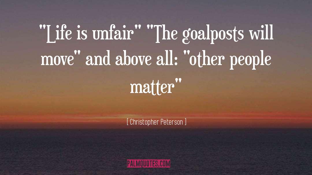 Unfair quotes by Christopher Peterson