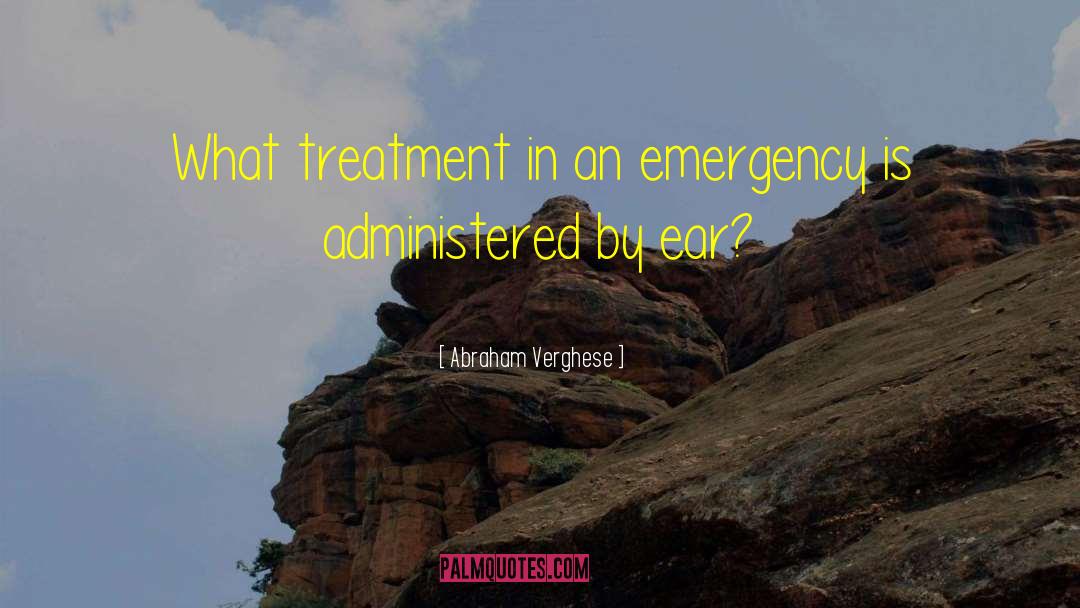 Unfair Treatment Quote quotes by Abraham Verghese