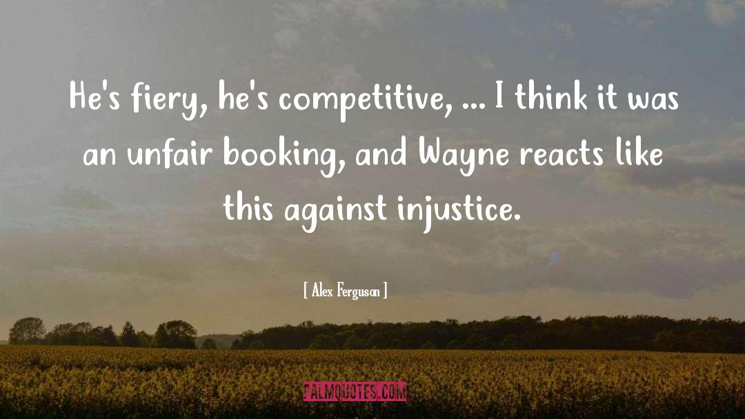 Unfair Treatment Quote quotes by Alex Ferguson