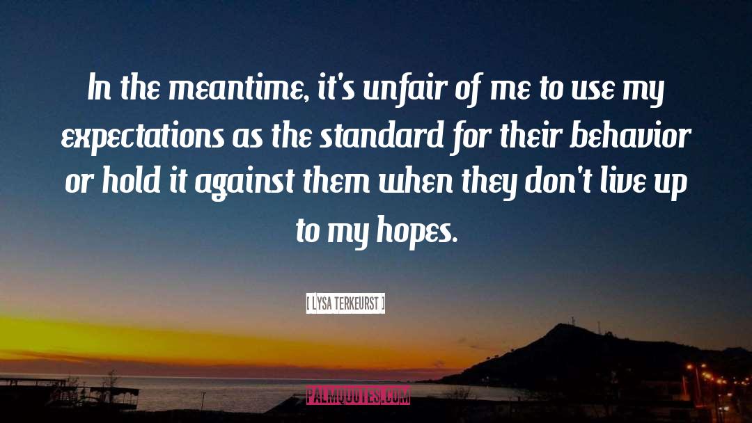 Unfair Treatment quotes by Lysa TerKeurst