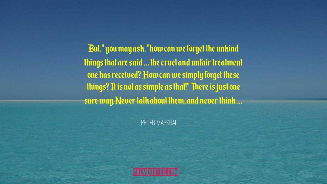 Unfair Treatment quotes by Peter Marshall