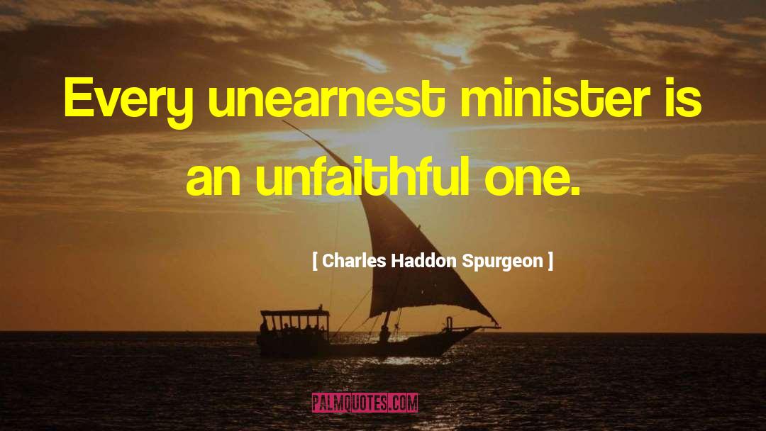 Unfaithful quotes by Charles Haddon Spurgeon