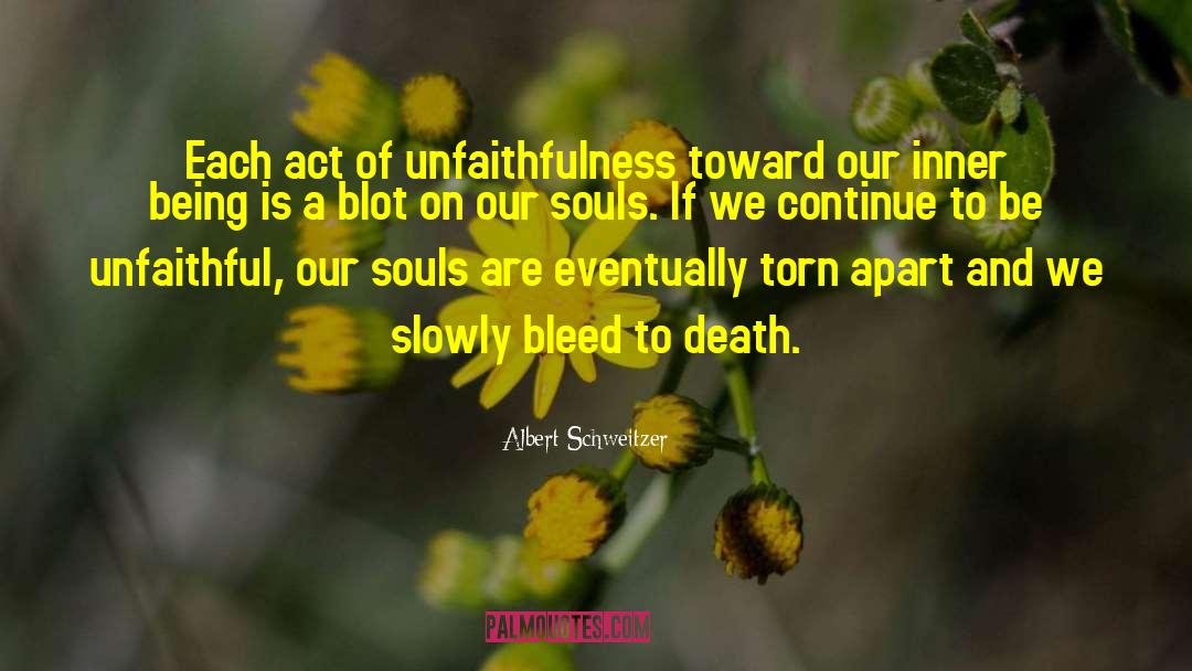 Unfaithful quotes by Albert Schweitzer