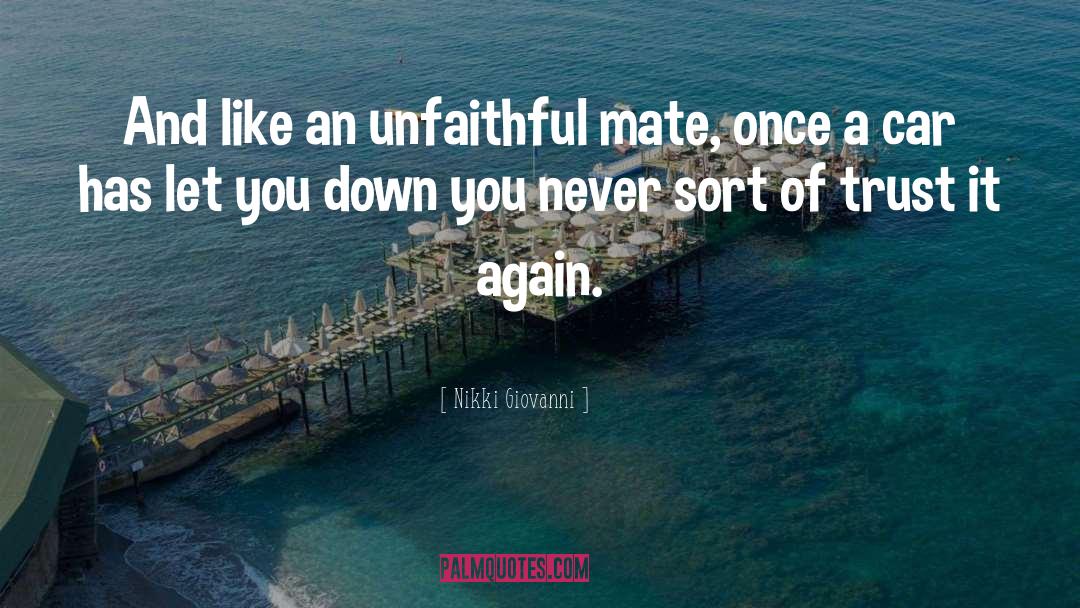 Unfaithful quotes by Nikki Giovanni