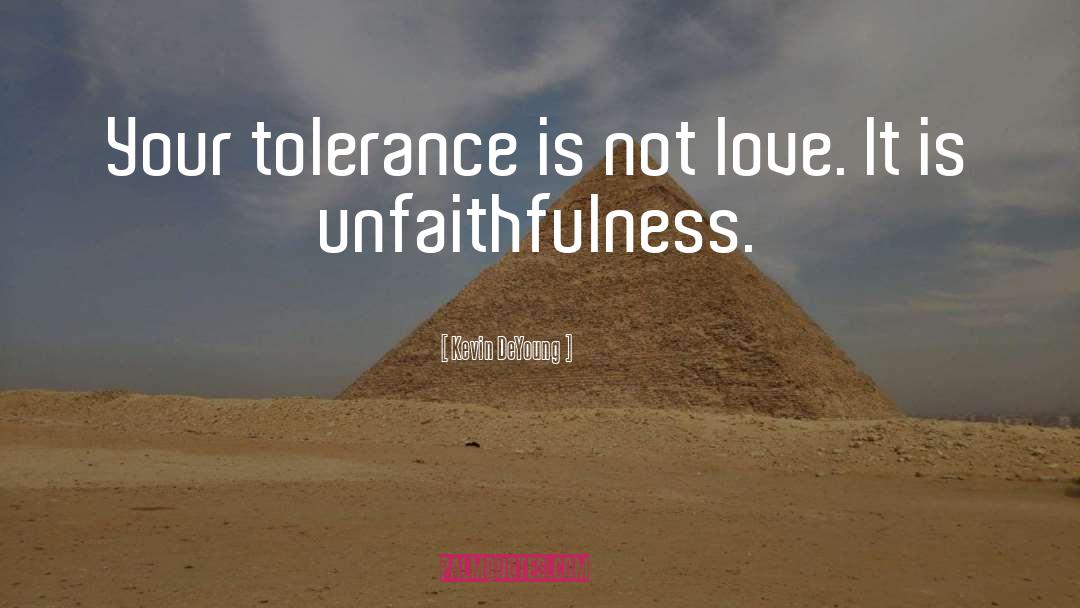 Unfaithfulness quotes by Kevin DeYoung