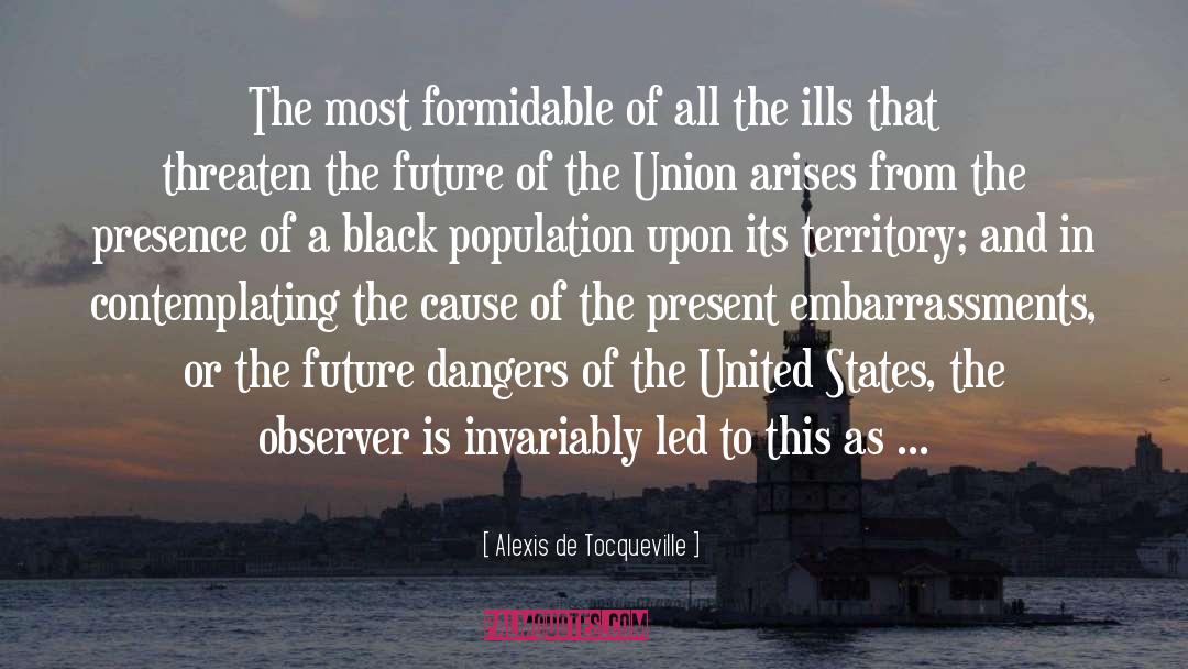 Unfamiliar Territory quotes by Alexis De Tocqueville