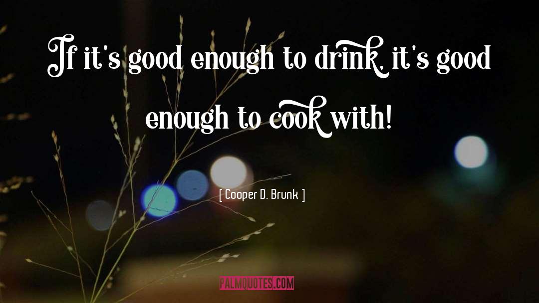 Unfancy Cooking quotes by Cooper D. Brunk