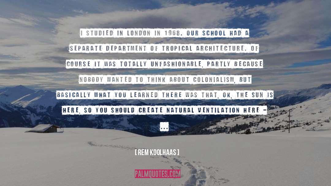 Unfashionable quotes by Rem Koolhaas