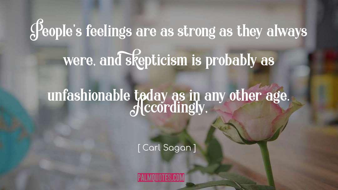 Unfashionable quotes by Carl Sagan